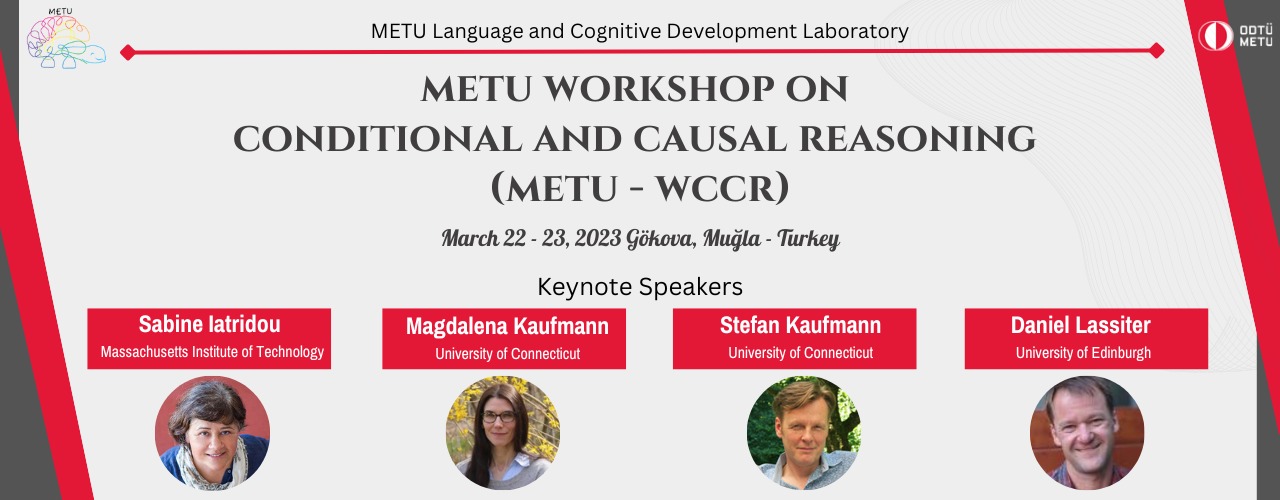 METU Workshop on Conditional and Causal Reasoning (METU-WCCR)